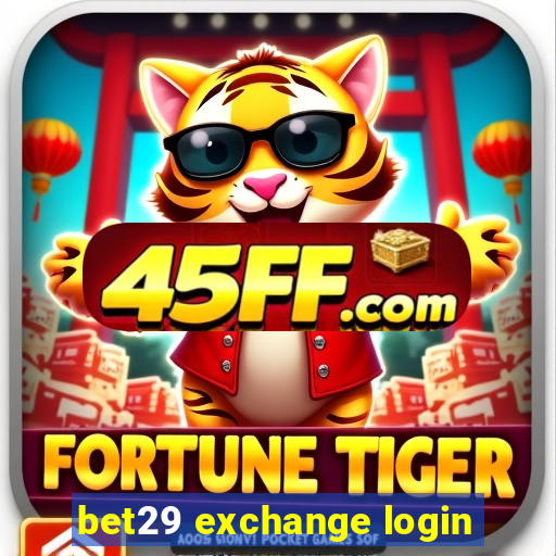 bet29 exchange login